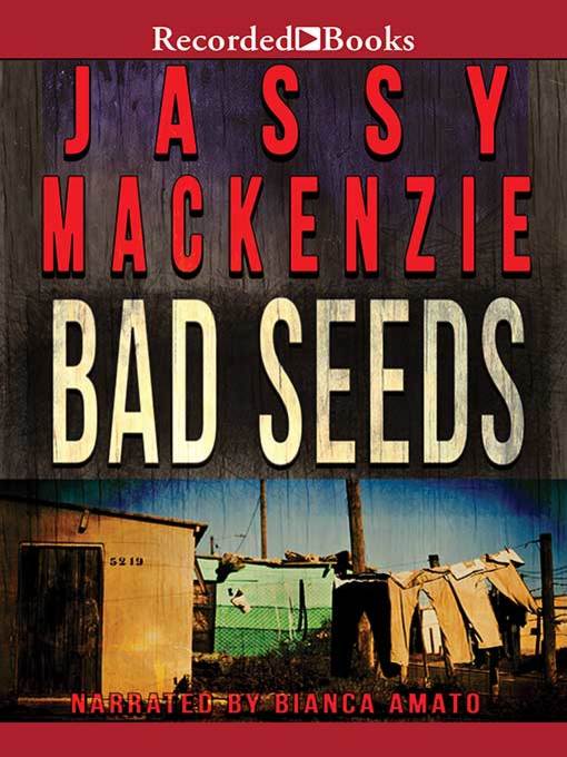 Title details for Bad Seeds by Jassy Mackenzie - Wait list